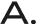 A.